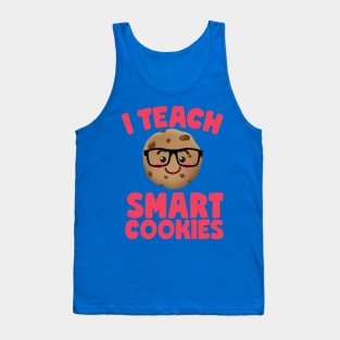 I Teach Smart Cookies Cute Teachers Tank Top